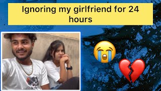 Ignoring my girlfriend for 24 hours Prank gone wrong💔😭 [upl. by Nalda]