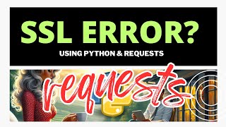 Requests amp Python  CERTIFICATEVERIFYFAILED [upl. by Terencio]