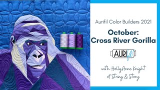 2021 Aurifil Color Builders Cross River Gorilla [upl. by Polik]