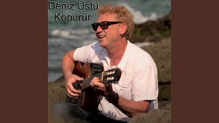 Deniz Üstü Köpürür [upl. by Devin]