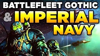 BATTLEFLEET GOTHIC amp IMPERIAL NAVY  WARHAMMER 40000 Lore  History [upl. by Elacsap]