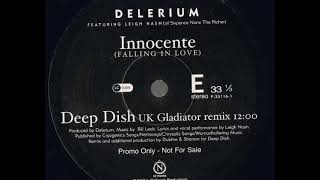 Delerium Ft Leigh Nash  InnocenteFalling In Love Deep Dish Gladiator Remix UK Edit [upl. by Annibo]