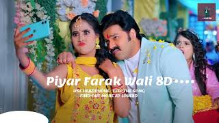 Piyar Farak Wali 8D [upl. by Adniram]