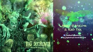 PIG DESTROYER  Mass amp Volume Full Album Stream [upl. by Azerila]