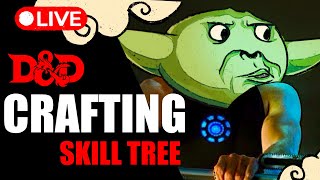 Building a Classless Skill Tree for DampD 5e Crafting [upl. by Emilia]