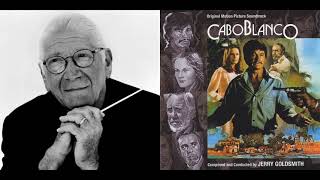 Caboblanco  Main Title  End Title Jerry Goldsmith  1980 [upl. by Ul]