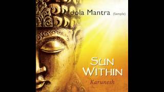 Karunesh SUN WITHIN – Listen to Sample MOOLA MANTRA [upl. by Naahsar866]