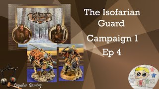 Ep 4  Isofarian Guard  Campaign 1 [upl. by Anett]