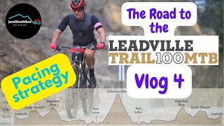 The Road to the Leadville Trail 100 MTB Race 2024  Vlog 4 [upl. by Randell]