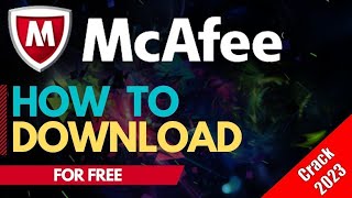 McAfee CRACK  McAfee 2023 CRACK  McAfee FREE PC  McAfee DOWNLOAD 2023 [upl. by Shulins]