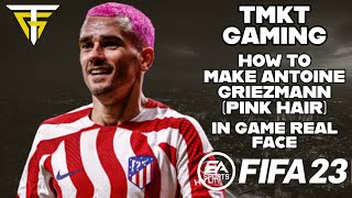 FIFA 23  How To Make Antoine Griezmann Pink Hair  In Game Real Face [upl. by Arikahs]