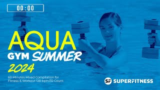 Aqua Gym Summer 2024 128 bpm32 Count 60 Minutes Mixed Compilation for Fitness amp Workout [upl. by Ainahpets]