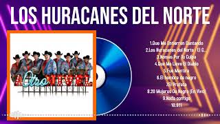 The 2024 Los Huracanes del Norte Playlist A Collection of Hits You’ll Adore [upl. by Ahsi608]