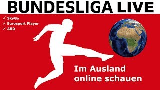 Fußball Bundesliga Live im Ausland schauen  Sky Eurosport ARD Amazon [upl. by Kahcztiy400]