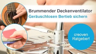 störende Geräusche bei Deckenventilatoren  creoventv Tutorial [upl. by Trude]