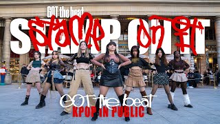 KPOP IN PUBLIC PARIS  ONE TAKE GOT the beat 갓 더 비트 quotStamp On Itquot Dance Cover  FRANCE [upl. by Noak]