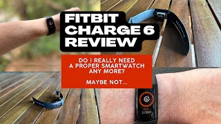 Fitbit Charge 6 Review Do I even need a smartwatch any more [upl. by Enyleve211]