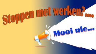 stoppen met werken  mooi nie [upl. by Azmuh]