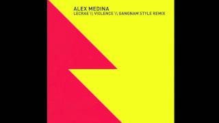 Lecrae  Violence Alex Medina Gangnam Remix [upl. by Aronas150]