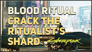 Crack the ritualists shard Cyberpunk 2077 Blood Ritual [upl. by Helgeson]