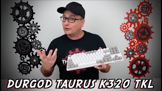 Durgod Taurus K320 TKL Gaming Keyboard Review 100 GEM [upl. by Mureil417]