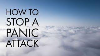 How to Stop a Panic Attack–NOW [upl. by Eisaj]