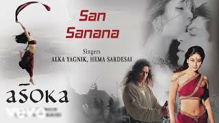 San Sanana Best Audio Song  Asoka Shah Rukh Khan Kareena KapoorShaanAlka Yagnik new [upl. by Mathi]