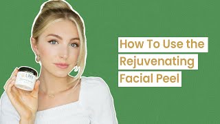 How to Use the Rejuvenating Facial Peel [upl. by Zilla]