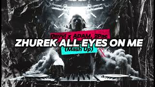 Davvi x ADAM 2Pac  Zhurek All Eyes On Me Mash Up [upl. by Nohsram]