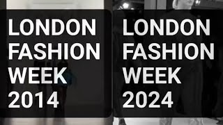 London fashion week 2014 vs London fashion week 2024 [upl. by Haiacim209]