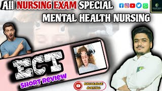 ELECTRO CONVULSIVE THERAPY  SHORT REVIEW  MENTAL HEALTH NURSING OSSSC amp OTHER NURSING EXAM  🎯🚨📢💯 [upl. by Gilford]