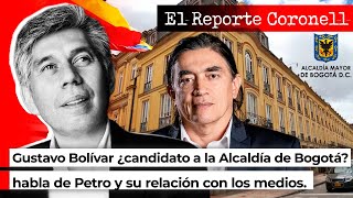 Gustavo Bolívar ¿candidato a la Alcaldía de Bogotá habla de Petro y su relación con los medios [upl. by Adam424]