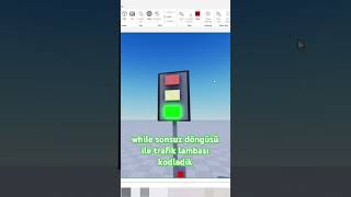 while döngüsü ile trafik lambası kodladık roblox robloxstudio oyunkodlama [upl. by Yuria829]