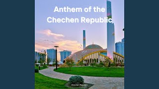 Anthem of the Chechen Republic [upl. by Adehsar]