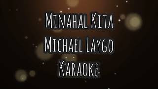 Minahal Kita  Michael Laygo Karaoke [upl. by Raquela]