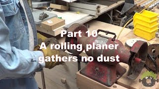 SearsCraftsman Planer Part 10 A rolling planer gathers no dust [upl. by Odlaumor]