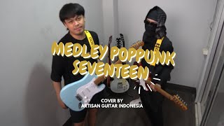 TANPA PESAN TERAKHIR x MEMIKIRKAN DIA x JAGA SELALU HATIMU  SEVENTEEN COVER POP PUNK BY ARTISAN [upl. by Airel]