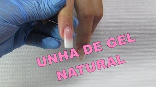 Vídeo 2  Unha de Gel Natural Unhas Perfeitas Sempre [upl. by Collbaith882]