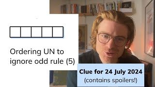 Minute Cryptic Clue 29 for 24 July 2024 Ordering UN to ignore odd rule 5 [upl. by Eirena505]