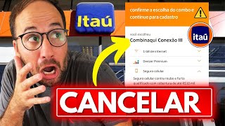 Como CANCELAR COMBINAQUI ITAÚ [upl. by Sellihca]