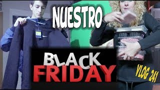 BLACK FRIDAY Nuestras compras Vlog 241 [upl. by Mharg967]