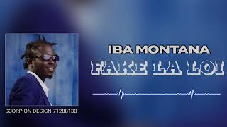 IBA MONTANA  FAKE LA LOIS  son officiel 2024 imudioscorpion10 [upl. by Dorcus]