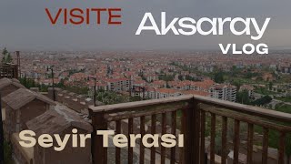 VISITE A AKSARAY 🇹🇷 VUE SUR LA VILLE  Aksarayda Gezilecek Yerler ❗️turkey Vlog [upl. by Ayojal778]