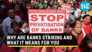 Bank unions strike over Modi govts privatisation move Know what services have been hit [upl. by Zerlina]