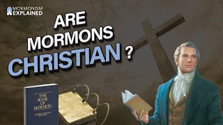 Are Mormons Christian [upl. by Leanora622]