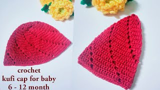 How to crochet kufi cap for baby 6  12 month  crochet baby hat tutorial [upl. by Spitzer685]