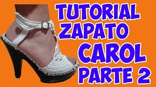 ZAPATOS TEJIDO EN CROCHET MODELO CAROL SEGUNDA PARTE [upl. by Theobald]