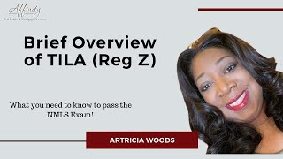 Pass the NMLS Exam  Brief Overview of TILA Reg Z [upl. by Tuesday]