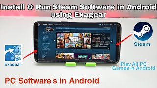 Install amp Run Steam Software in Android Phone Using Exagear Windows Emulator  PC Games in Android [upl. by Eidda]