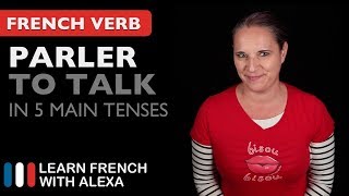 Parler to talk in 5 Main French Tenses [upl. by Carma849]